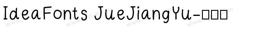 IdeaFonts JueJiangYu字体转换